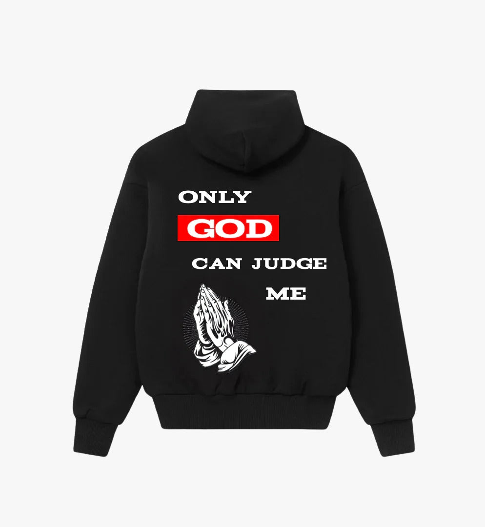 "Only GOD Can Judge Me" Hoodie